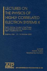 Lectures on the physics of highly correlated electron systems X : Tenth Training Course in the Physics of Correlated Electron Systems and High-Tc Superconductors, Salerno, Italy, 3-14 October 2005 /