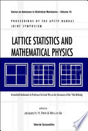 Lattice statistics and mathematical physics : proceedings of the APCTP-NANKAI Joint Symposium : festschrift dedicated to Professor Fa-Yueh Wu on the occasion of his 70th birthday : Tianjin, China, 7-11 October, 2001 /