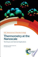 Thermometry at the nanoscale : techniques and selected applications /