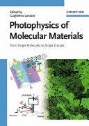 Photophysics of molecular materials : from single molecules to single crystals /