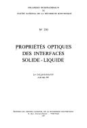 Proprietes optiques des interfaces solide-liquide : [actes du colloque international], La Colle-sur-Loup, 23-28 mai 1977 /