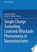 Single charge tunneling : Coulomb blockade phenomena in nanostructures /