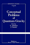 Conceptual problems of quantum gravity : based on the proceedings of the 1988 Osgood Hill Conference, North Andover, Massachusetts, 15-19 May 1988 /