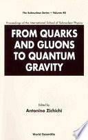 From quarks and gluons to quantum gravity : proceedings of the International School of Subnuclear Physics /
