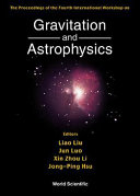 The proceedings of the Fourth International Workshop on Gravitation and Astrophysics : Beijing Normal University, October 10-15, 1999 /