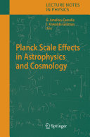 Planck scale effects in astrophysics and cosmology /