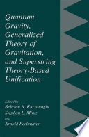 Quantum gravity, generalized theory of gravitation, and superstring theory-based unification /