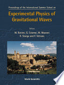 Proceedings of the International Summer School on Experimental Physics of Gravitational Waves : Urbino, Italy, September 6-18, 1999 /
