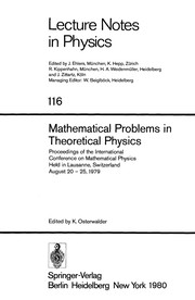Mathematical problems in theoretical physics : proceedings of the International Conference on Mathematical Physics held in Lausanne, Switzerland, August 20-25, 1979 /