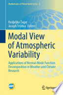 Modal View of Atmospheric Variability : Applications of Normal-Mode Function Decomposition in Weather and Climate Research  /