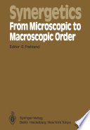 Synergetics - from microscopic to macroscopic order : proceedings of the International Symposium on Synergetics at Berlin, July 4-8, 1983 /