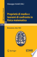 Proprietà di media e teoremi di confronto in fisica matematica : lectures given at the Centro Internazionale Matematico Estivo (C.I.M.E.), held in Bressanone (Bolzano), Italy, June 30-July 9, 1963 /
