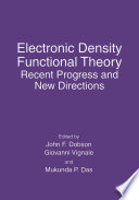 Electronic density functional theory : recent progress and new directions /