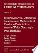 Spectral analysis, differential equations, and mathematical physics : a festschrift in honor of Fritz Gesztesy's 60th birthday /