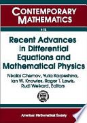 Recent advances in differential equations and mathematical physics : UAB International Conference on Differential Equations and Mathematical Physics, March 29-April 2, 2005, University of Alabama at Birmingham /