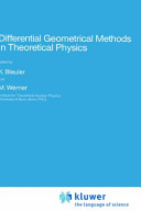 Differential Geometrical Methods in Theoretical Physics /