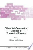 Differential geometrical methods in theoretical physics /