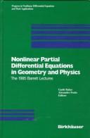 Nonlinear partial differential equations in geometry and physics : the 1995 Barrett lectures /