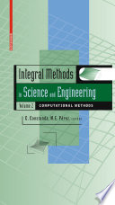 Integral methods in science and engineering.