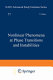 Nonlinear phenomena at phase transitions and instabilities /