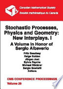 Stochastic processes, physics, and geometry : new interplays : a volume in honor of Sergio Albeverio : proceedings of the Conference on Infinite Dimensional (Stochastic) Analysis and Quantum Physics, Max Planck Institute for Mathematics in the Sciences, Leipzig, January 18-22, 1999 /