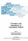Formation and interactions of topological defects /