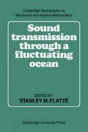 Sound transmission through a fluctuating ocean /