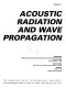 Acoustic radiation and wave propagation : presented at 1994 International Mechanical Engineering Congress and Exposition, Chicago, Illinois, November 6-11, 1994 /