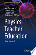 Physics Teacher Education : What Matters? /
