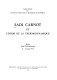 Sadi Carnot et l'essor de la thermodynamique /