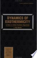 Dynamics of exothermicity : in honor of Antoni Kazimierz Oppenheim /