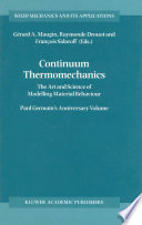 Continuum thermomechanics : the art and science of modelling material behaviour /