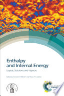 Enthalpy and internal energy : liquids, solutions and vapours /