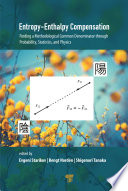 Entropy-Enthalpy Compensation : Finding a Methodological Common Denominator through Probability, Statistics, and Physics /