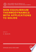 Non-equilibrium thermodynamics with application to solids /