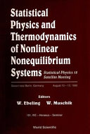 Statistical physics and thermodynamics of nonlinear nonequilibrium  systems : 101.WE-Heraeus-Seminar, statistical physics 18 satellite meeting,  Gosen near Berlin, Germany, August 10-13, 1992 /