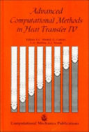 Advanced computational methods in heat transfer IV /