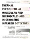 Thermal phenomena at molecular and microscales and in cryogenic infrared detectors : presented at the 6th AIAA/ASME Thermophysics and Heat Transfer Conference, Colorado Springs, Colorado, June 20-23, 1994 /