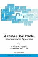 Microscale heat transfer : fundamentals and applications /