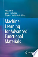 Machine Learning for Advanced Functional Materials /