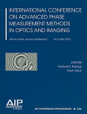 International conference on advanced phase measurement methods in optics and imaging : Monte Verità, Ascona, Switzerland, 16-21 May 2010 /