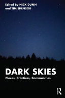 Dark skies : places, practices, communities /