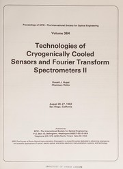 Technologies of cryogenically cooled sensors and Fourier transform spectrometers II : August 26-27, 1982, San Diego, California /