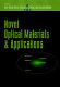 Novel optical materials and applications /