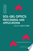 Sol-gel optics : processing and applications /