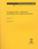 Gradient index, miniature, and diffractive optical systems : 19 and 21 July 1999, Denver, Colorado /