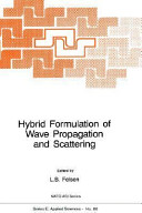 Hybrid formulation of wave propagation and scattering /