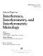 Selected papers on interference, interferometry, and interferometric metrology /