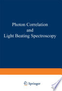 Photon correlation and light beating spectroscopy /