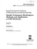 Speckle techniques, birefringence methods, and applications to solid mechanics : second International conference on Photomechanics and Speckle Metrology : 22-26 July 1991, San Diego, California /